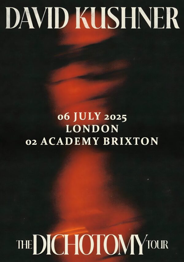 DAVID KUSHNER The Dichotomy 2025 Tour: LONDON Brixton Academy Poster