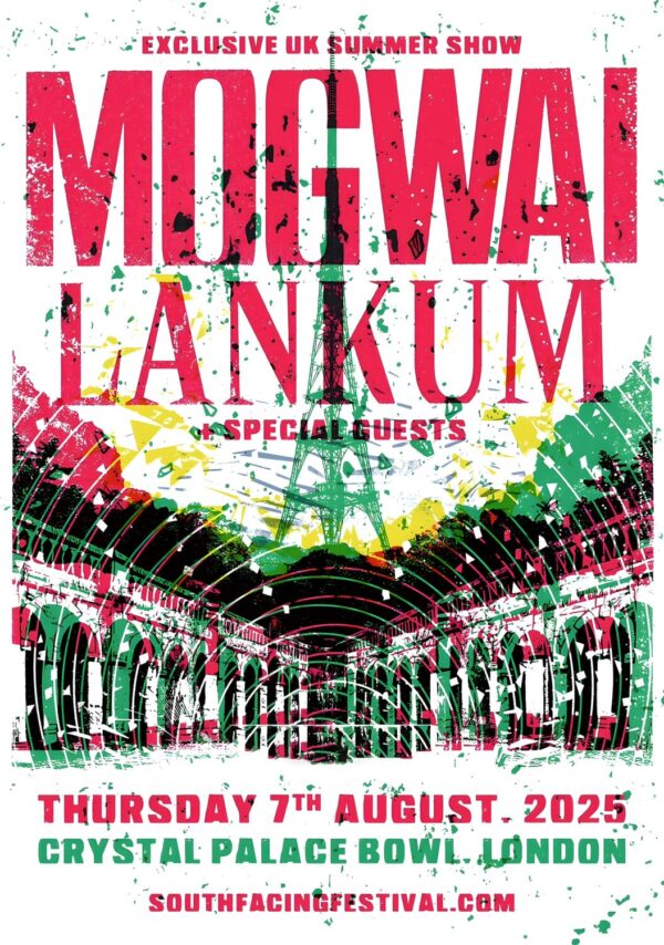 MOGWAI - LANKUM Live Summer Show: LONDON Crystal Palace Bowl - 7 August 2025 Poster