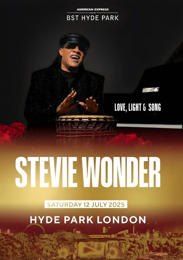 STEVIE WONDER Love, Light & Songs 2025 Tour LONDON BST (British Summer Time) Hyde Park - 12 July 2025 Poster
