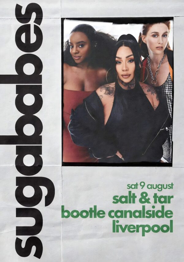 SUGABABES Reunion Live Summer 2025 Tour: LIVERPOOL Salt & Tar Bootle Poster