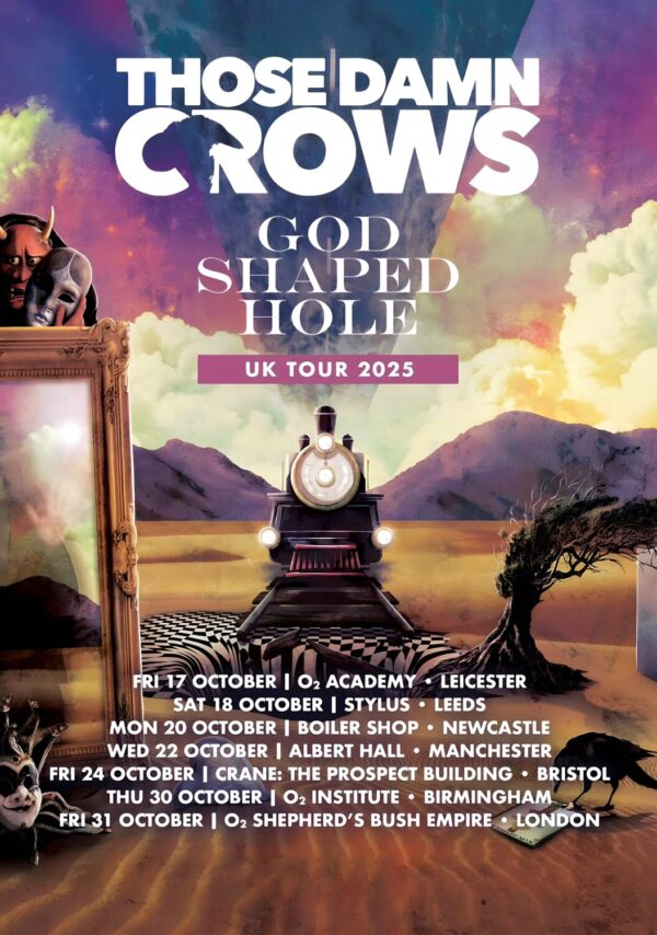 THOSE DAMN CROWS God Shaped Hole October 2025 UK Tour Poster