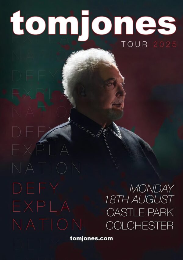 TOM JONES Defy Explanation 2025 UK Tour: COLCHESTER Castle Park Poster