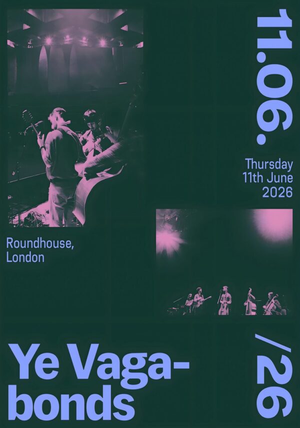 YE VAGABONDS The Parting Glass 2025 Tour: LONDON Roundhouse Poster