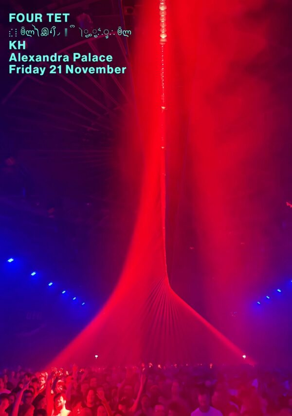 FOUR TET Three 2025 UK Tour: LONDON Alexandra Palace Poster