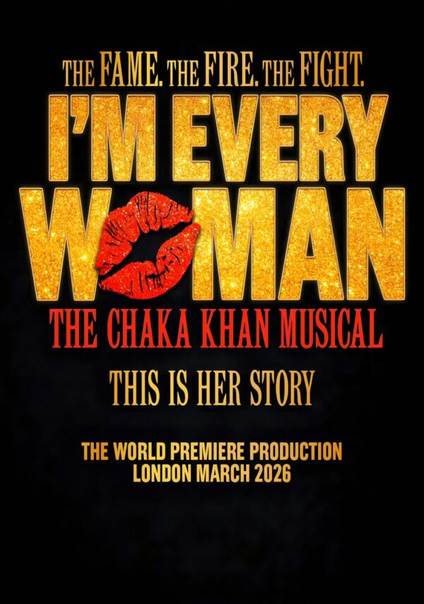 I'M EVERY WOMAN The Chaka Khan Story Musical West End Broadway Play Poster