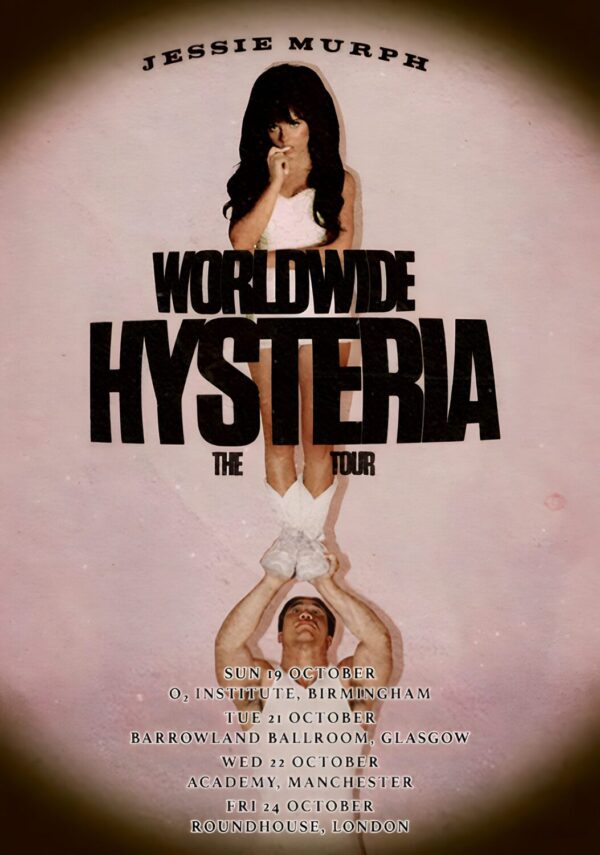 JESSIE MURPH Worldwide Hysteria 2025 UK Tour Poster