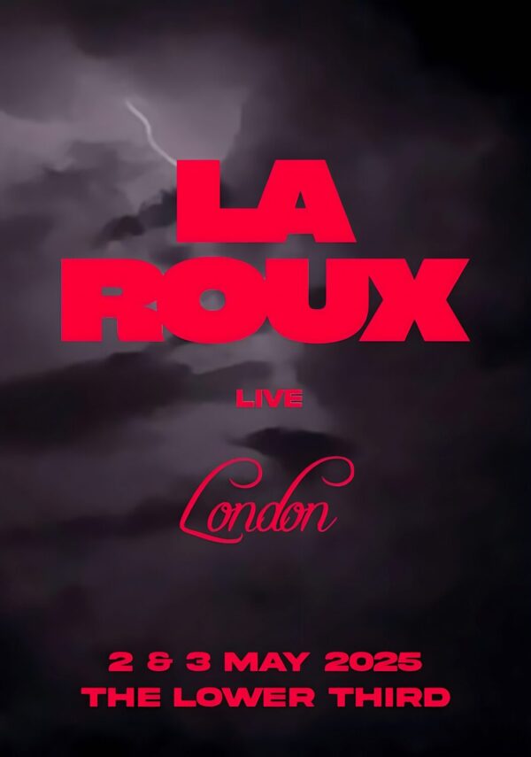 LA ROUX LIVE 2025 UK Tour: LONDON The Lower Third Poster