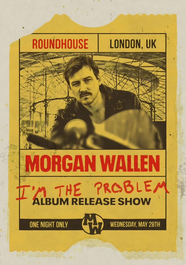 MORGAN WALLEN I'm The Problem 20225 Tour: LONDON Roundhouse Poster