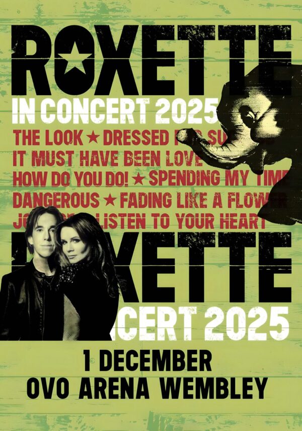 ROXETTE In Concert Live 2025 UK Tour: LONDON OVO Arena Wembley Poster