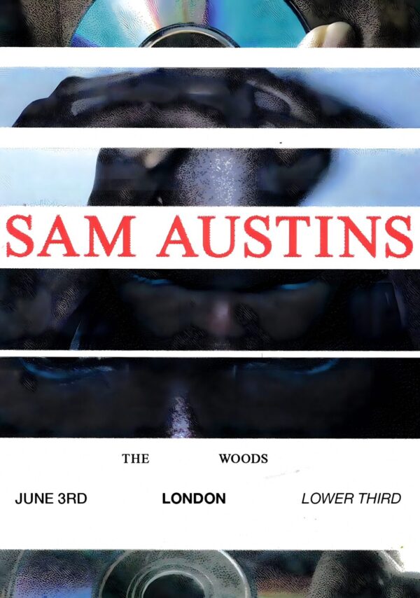 SAM AUSTINS The Woods 2025 UK Tour: LONDON Lower Third Poster