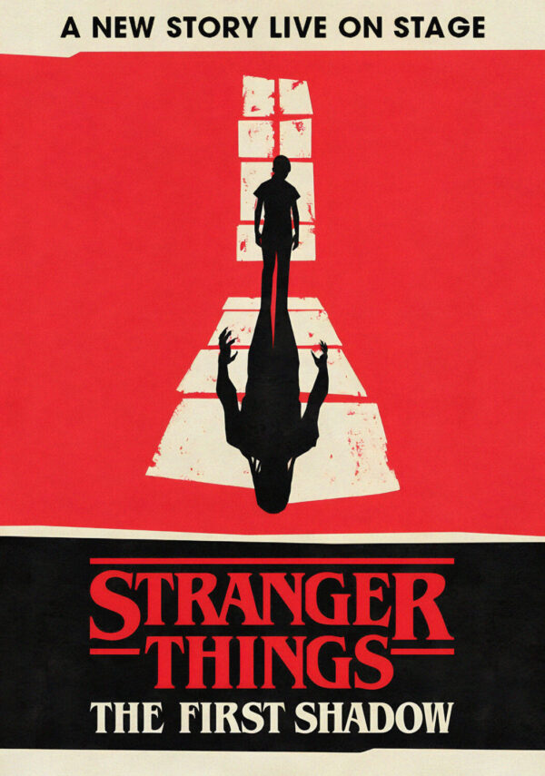STRANGER THINGS The First Shadow: LONDON Phoenix Theatre Musical West End Broadway Play Poster