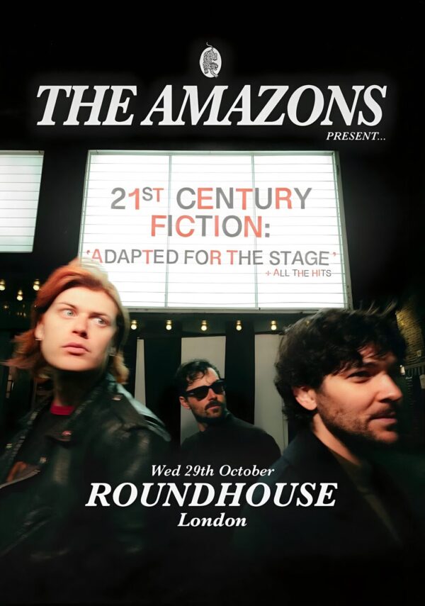 THE AMAZONS (band) 21st Century Fiction 2025 Tour: LONDON Roundhouse Poster