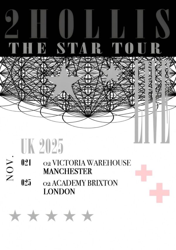 2 HOLLIS The Star Tour 2025 UK Tour: MANCHESTER - LONDON Poster