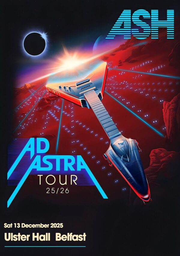 ASH (band) Ad Astra 2025 Tour: BELFAST Ulster Hall Poster