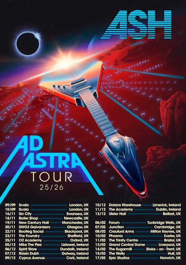 ASH (band) Ad Astra 2025 -2026 UK & Ireland Tour Poster