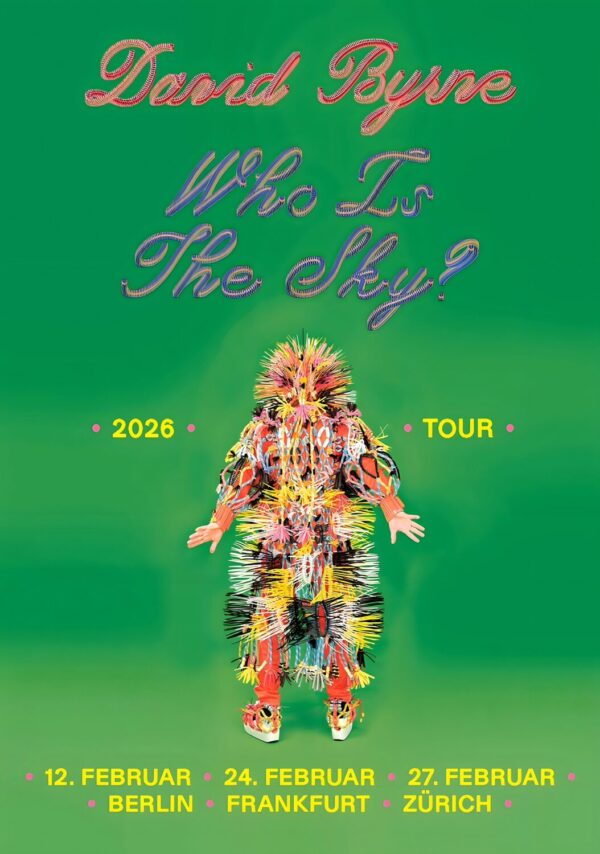 DAVID BYRNE Who Is The Sky? 2026 German Tour: BERLIN - FRANKFURT - ZURICH Poster