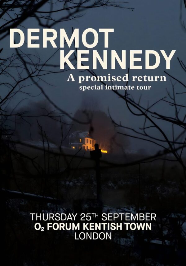 DERMOT KENNEDY A Promised Return 2025 UK Tour: LONDON Kentish Town Forum Poster