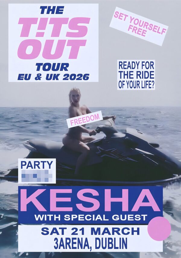 KESHA The Tits Out EU & UK 2026 Tour: DUBLIN 3Arena Poster