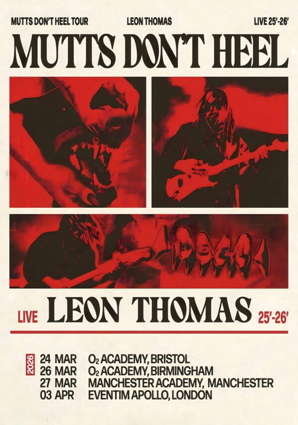 LEON THOMAS Mutt's Don't Heel 2026 UK Tour Poster