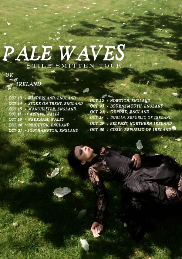 PALE WAVES Still Smitten 2025 UK Tour Poster