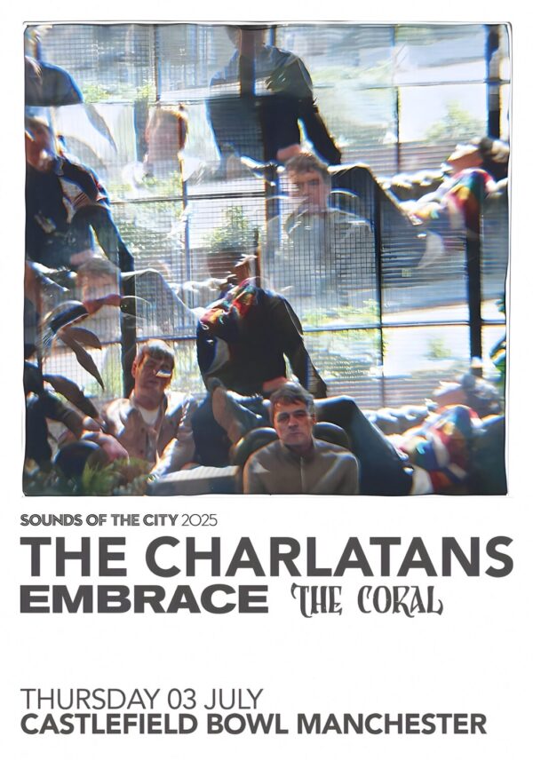 THE CHARLATANS Sounds Of The City 2025 Tour: MANCHESTER Castlefield Bowl Poster
