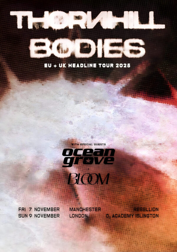 THORNHILL Bodies 2025 UK Tour: MANCHESTER - LONDON Poster