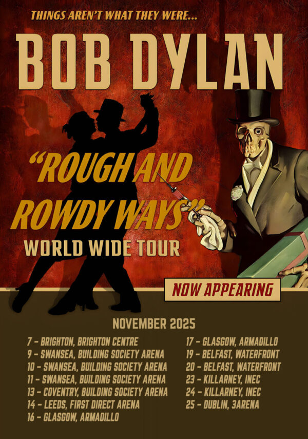 BOB DYLAN Rough & Rowdy Ways 2025 UK Tour Poster