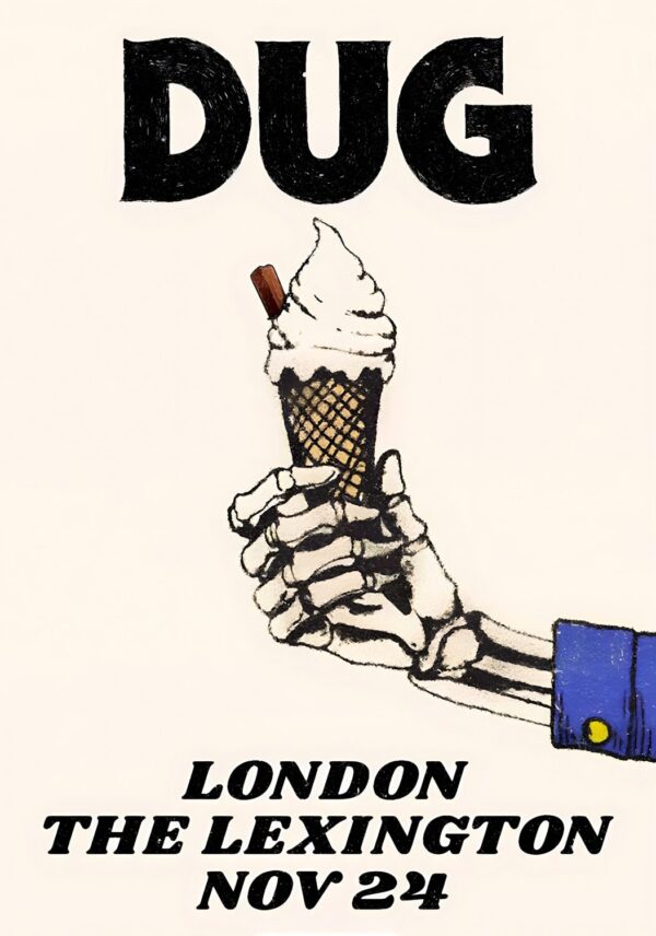 DUG (band) Livelong Day 2025 UK Tour: LONDON The Lexington Poster