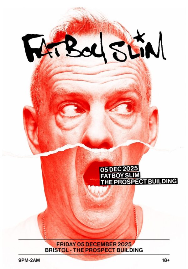 FAT BOY SLIM (dj) Live 2025: BRISTOL The Prospect Building Poster