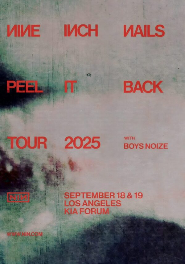 NINE INCH NAILS Peel It Back 2025 Tour: LOS ANGELES Kia Forum Poster