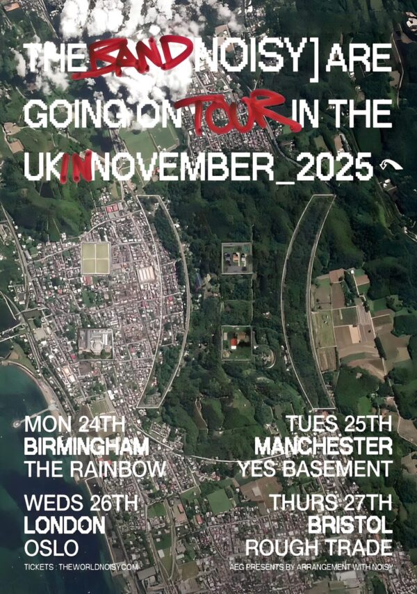 NOISY (band) Earthquake 2025 UK Tour Poster