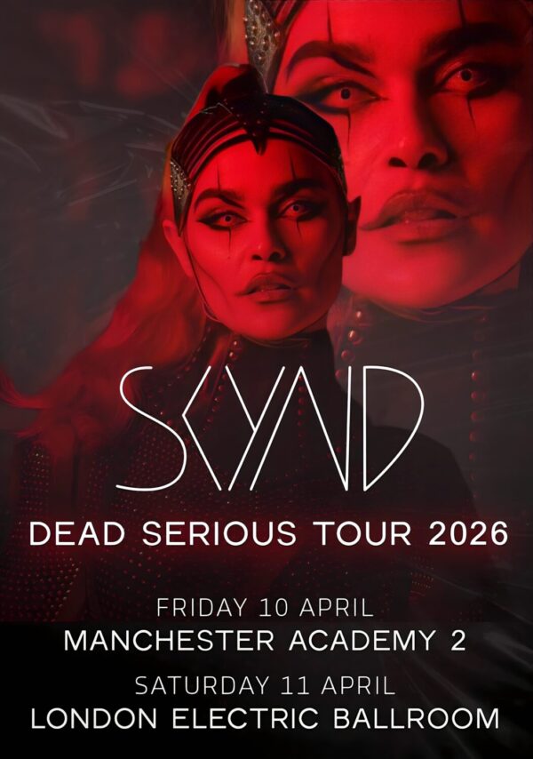 SKYND Dead Serious 2026 UK Tour: MANCHESTER - LONDON Poster