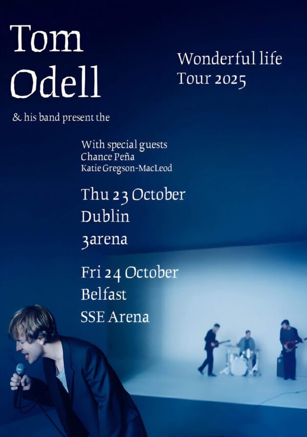 TOM ODELL Wonderful Life 2025 Ireland Tour: DUBLIN - BELFAST Poster
