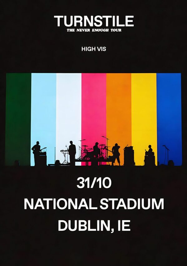 TURNSTILE (band) The Never Enough 2025 Tour: DUBLIN National Stadium Poster
