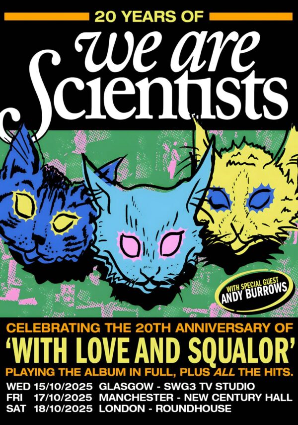 WE ARE SCIENTISTS 20th Anniversary With Love & Squalor 2025 UK Tour Poster
