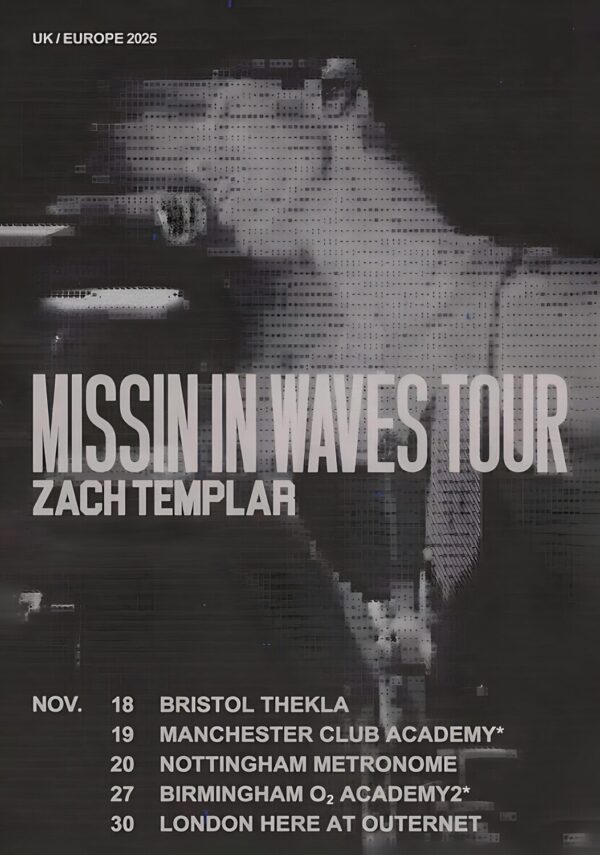ZACH TEMPLAR Missin In Waves 2025 UK tour Poster