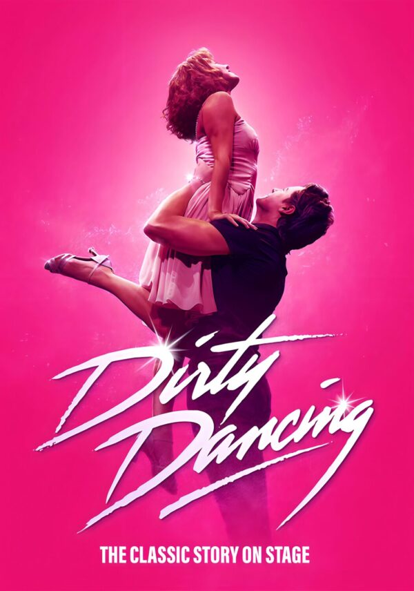 DIRTY DANCING Musical West End Broadway Play Theatre Poster