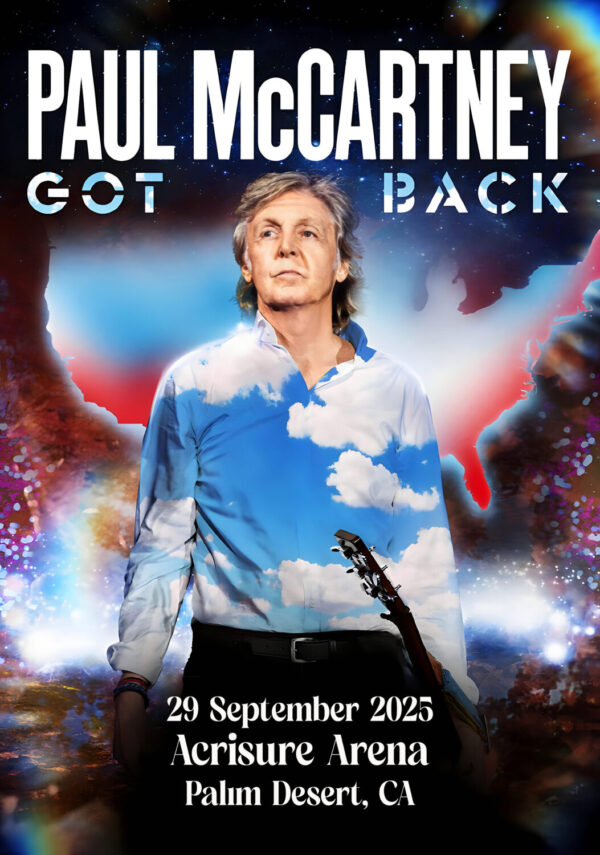 PAUL McCARTNEY Got Back 2025 Tour: PALM DESERT Acrisure Arena Poster Print