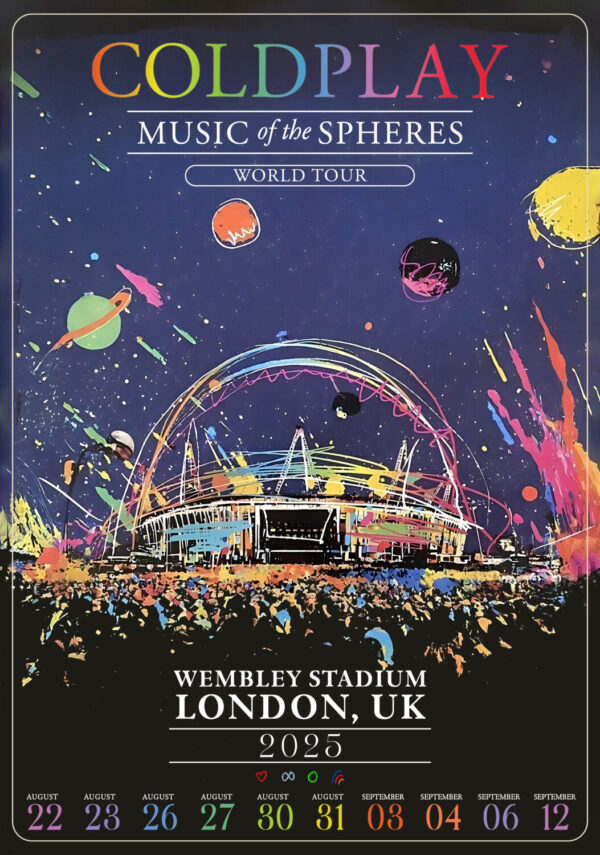 COLDPLAY Music of Spheres 2025 Tour: LONDON Wembley Stadium - 10 Shows Poster Print