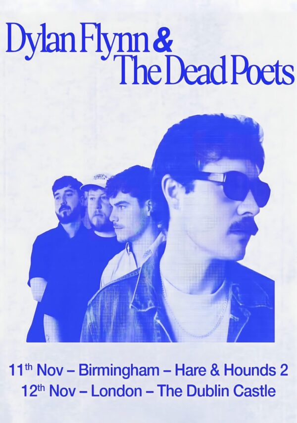 DYLAN FLYNN & THE DEAD POETS Lately 2025 UK Tour: BIRMINGHAM - LONDON Poster