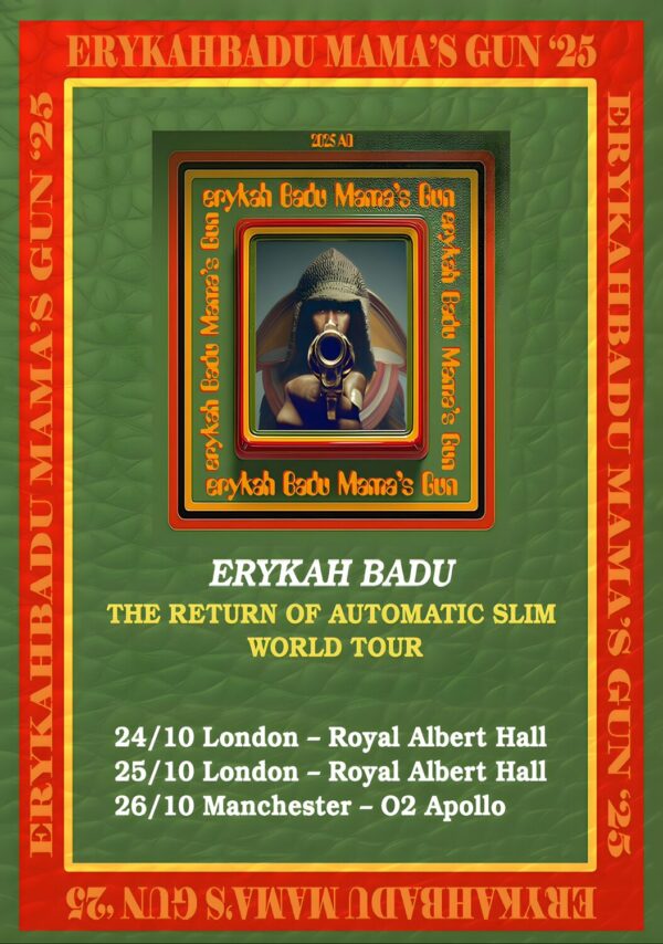 ERYKAH BADU The Return Of Automatic Slim 2025 UK Tour: LONDON - MANCHESTER Poster