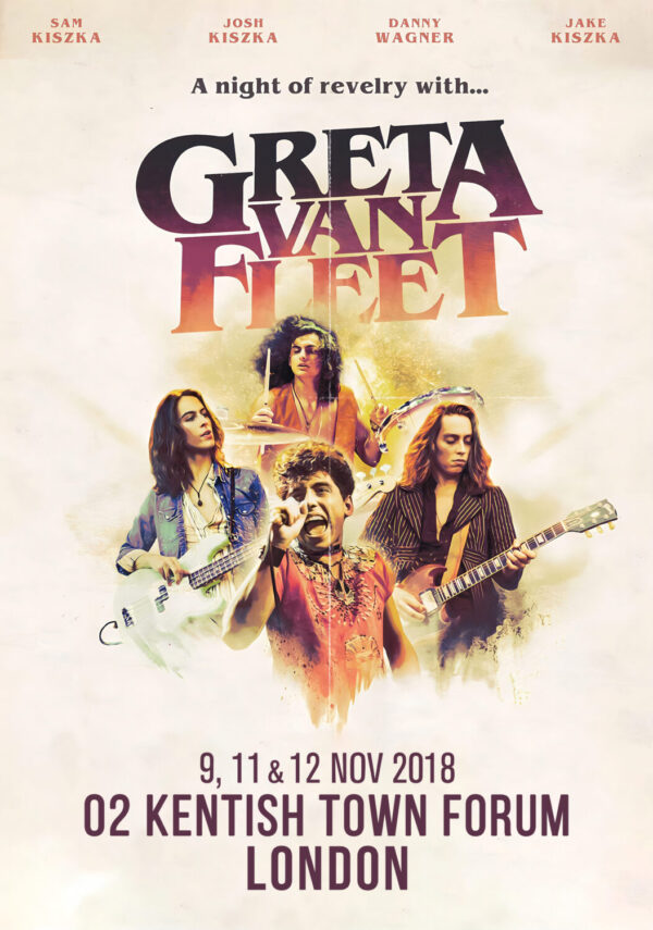 GRETA VAN FLEET Anthem of the Peaceful Army 2018 UK Tour: LONDON Kentish Town Forum Poster