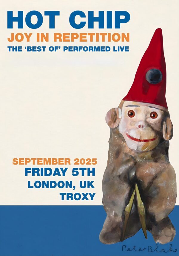 HOT CHIP (band) Joy In Repetition 2025 UK Tour: LONDON Troxy Poster
