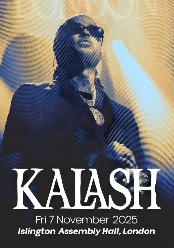 KALASH Tagada 2025 UK Tour: LONDON Islington Assembly Hall Poster