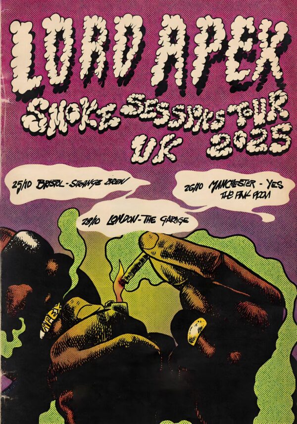 LORD APEX Smoke Sessions 2025 UK Tour: BRISTOL - LONDON - MANCHESTER Poster