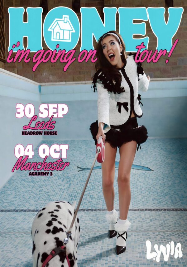 LYVIA (singer) Honey I'm Going On Tour 2025: LEEDS - MANCHESTER Poster