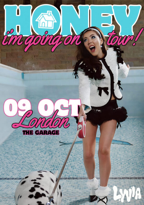 LYVIA (singer) Honey I'm Going On Tour 2025: LONDON The Garage Poster