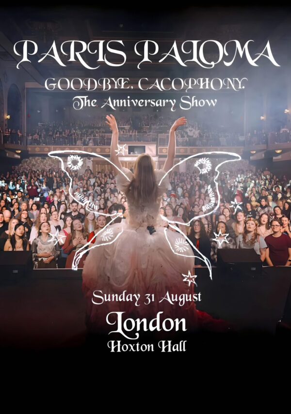 PARIS PALOMA Goodbye Cacophony 2025 UK Tour: LONDON Hoxton Hall Poster