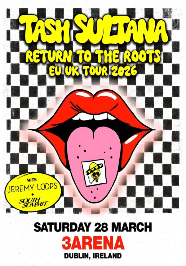 TASH SULTANA Return To The Roots 2026 Ireland Tour: DUBLIN 3Arena Poster