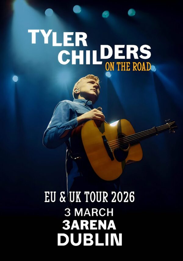 TYLER CHILDERS On The Road 2026 Ireland Tour: DUBLIN 3Arena Poster